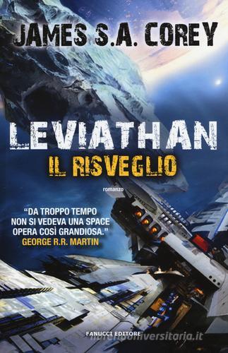 Leviathan. Il risveglio. The Expanse vol.1 di James S. A. Corey edito da Fanucci