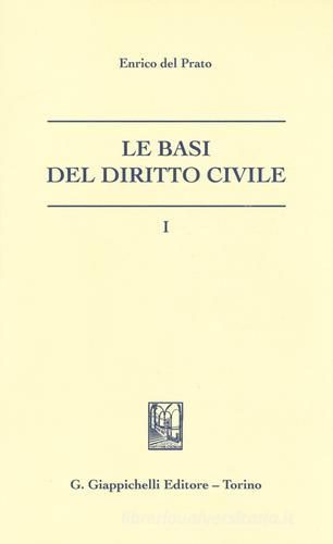 Le basi del diritto civile vol.1 di Enrico Del Prato edito da Giappichelli