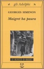 Maigret ha paura di Georges Simenon edito da Adelphi