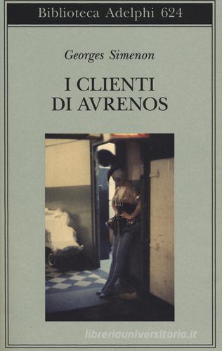 I clienti di Avrenos di Georges Simenon edito da Adelphi