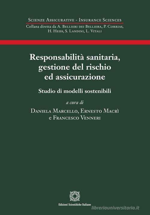 Responsabilità sanitaria, gestione del rischio ed assicurazione edito da Edizioni Scientifiche Italiane