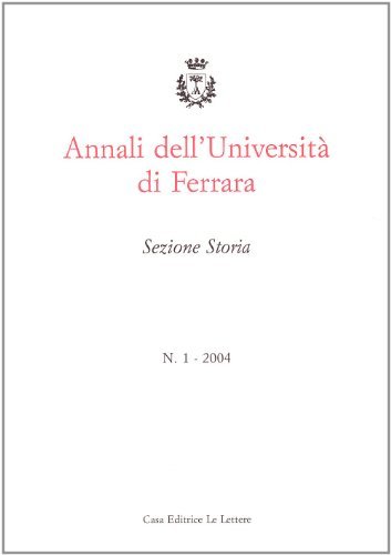 Annali dell'Università di Ferrara. Sezione storia edito da Le Lettere