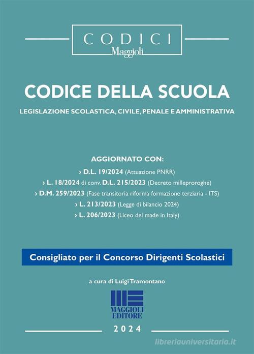 Codice della Scuola. Legislazione scolastica, civile, penale e amministrativa di Luigi Tramontano edito da Maggioli Editore