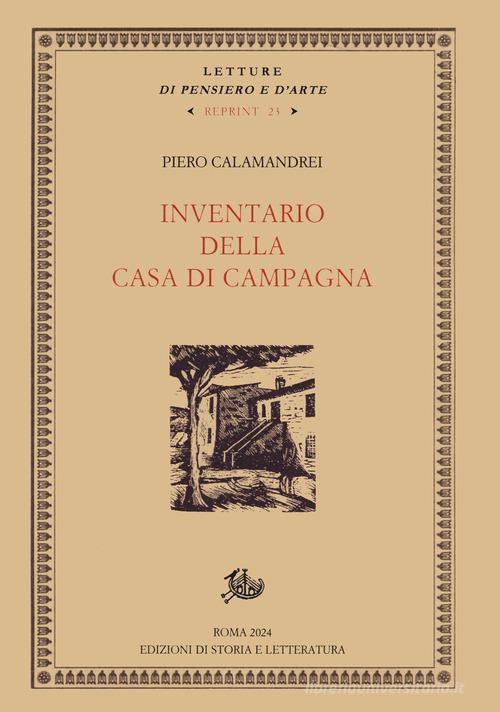 Inventario della casa di campagna. Nuova ediz. di Piero Calamandrei edito da Storia e Letteratura