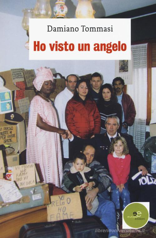 Ho visto un angelo di Damiano Tommasi edito da Europa Edizioni