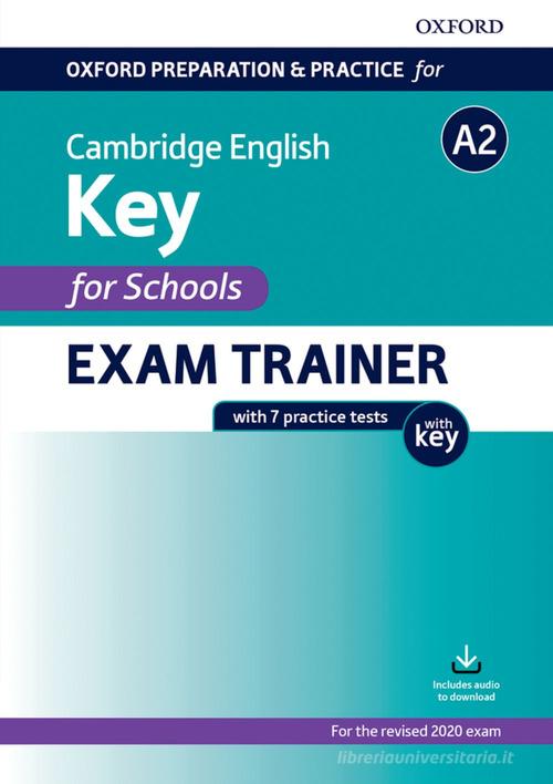 Oxford preparation & practice for Cambridge English. Key for schools. With key. Per la Scuola media. Con espansione online edito da Oxford University Press