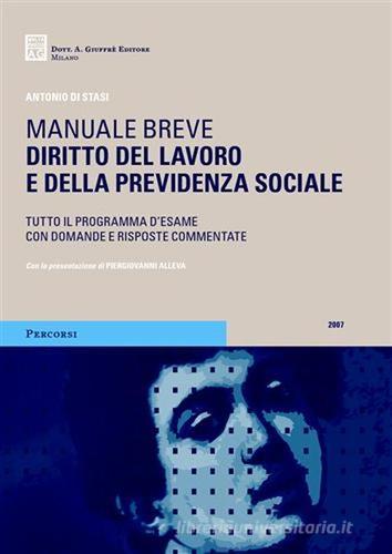 Diritto del lavoro e della previdenza sociale di Antonio Di Stasi edito da Giuffrè