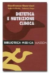 Dietetica e nutrizione clinica di Gianfranco Guarnieri, Situlin Guarnieri, Gabriele Toigo edito da Elsevier