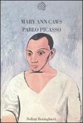 Pablo Picasso di Mary Ann Caws edito da Bollati Boringhieri