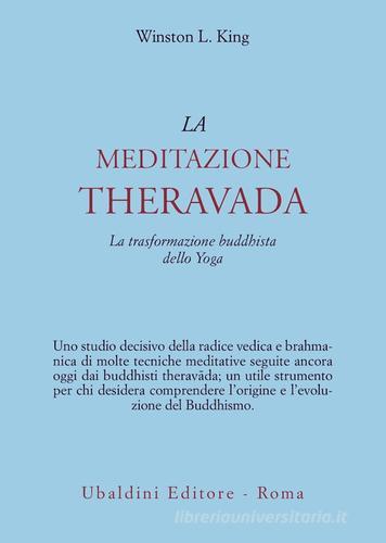 La meditazione theravada. La trasformazione buddhista dello yoga di Winston L. King edito da Astrolabio Ubaldini