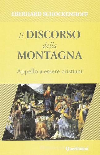 Il discorso della montagna. Appello a essere cristiani di Eberhard Schockenhoff edito da Queriniana