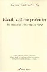 Identificazione proiettiva di Giovanni B. Massidda edito da Lampi di Stampa