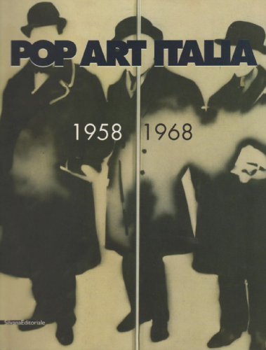 Pop art Italia 1958-1968. Catalogo della mostra (Modena, 17 aprile-3 luglio 2005). Ediz. italiana e inglese di Walter Guadagnini edito da Silvana