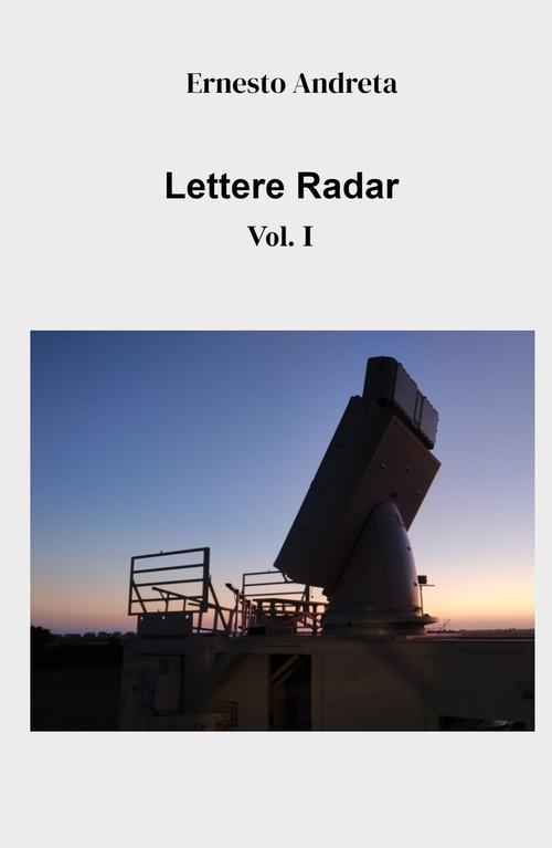 Lettere radar vol.1 di Ernesto Andreta edito da ilmiolibro self publishing