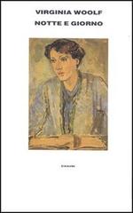 Notte e giorno di Virginia Woolf edito da Einaudi