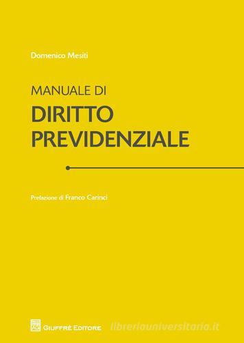 Manuale di diritto previdenziale di Domenico Mesiti edito da Giuffrè