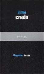 Il mio credo di Hermann Hesse edito da Rizzoli