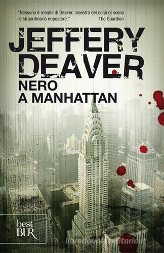 Nero a Manhattan di Jeffery Deaver edito da Rizzoli
