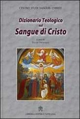 Dizionario teologico sul sangue di Cristo edito da Libreria Editrice Vaticana