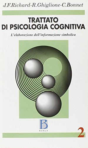 Trattato di psicologia cognitiva vol.2 di Claude Bonnet, Rodolphe Ghiglione, Jean-François Richard edito da Borla