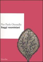 Saggi rosminiani di Pier Paolo Ottonello edito da Marsilio