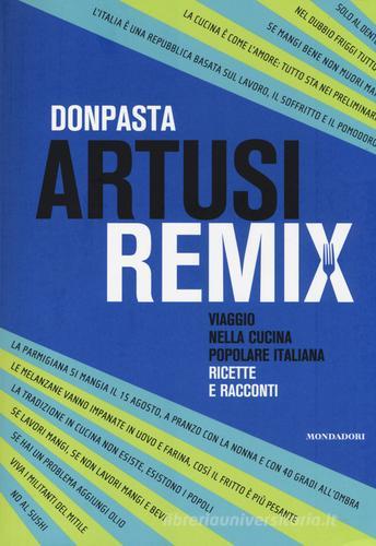 Artusi remix di Donpasta.selecter edito da Mondadori Electa