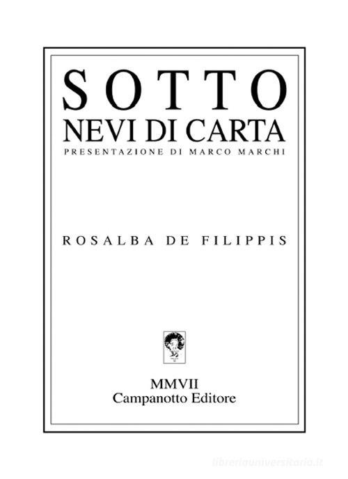 Sotto nevi di carta di Rosalba De Filippis edito da Campanotto