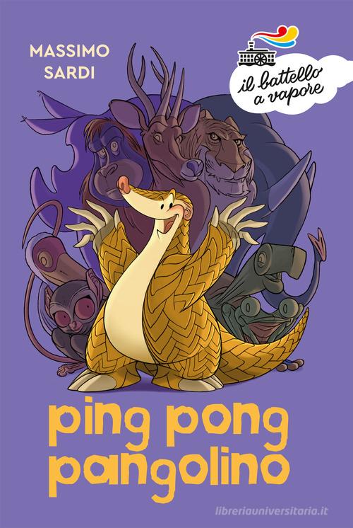 Ping pong Pangolino. Ediz. a colori di Massimo Sardi edito da Piemme