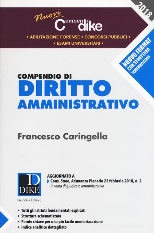 Compendio di diritto amministrativo di Francesco Caringella edito da Dike Giuridica Editrice