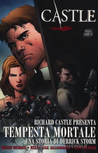 Castle. Tempesta mortale di Brian M. Bendis, Kelly S. Deconnick, Lan Medina edito da Panini Comics