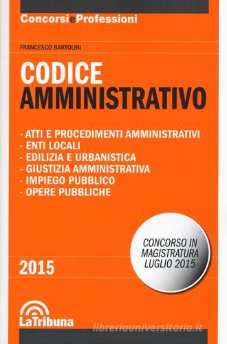 Codice amministrativo di Francesco Bartolini edito da La Tribuna