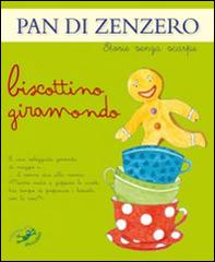 Pan di zenzero. Biscottino giramondo. Ediz. illustrata di Patrizia Savi, Serena Riffaldi edito da Edizioni del Baldo