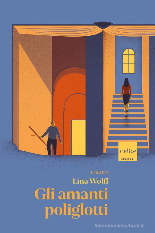 Libro Gli amanti poliglotti di Lina Wolff di Codice