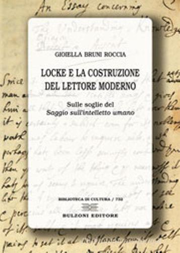 Locke e la costruzione del lettore moderno di Gioiella Bruni Roccia edito da Bulzoni