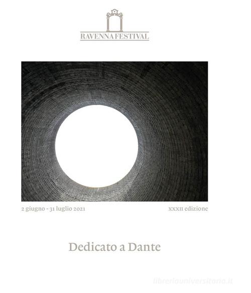 Dedicato a Dante. Ravenna Festival 2021 edito da Ravenna Festival