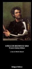 I figli di Beowulf 2010. Il nuovo fantasy italiano edito da Midgard