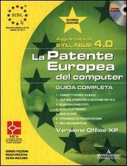La patente europea. Guida completa, Office XP. Syllabus 4.0. Con CD-ROM di Sergio Pezzoni, Paolo Pezzoni, Silvia Vaccaro edito da Mondadori Informatica