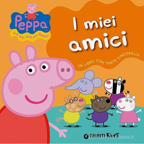 I miei amici. Peppa Pig. Ediz. illustrata di Silvia D'Achille edito da Giunti Kids