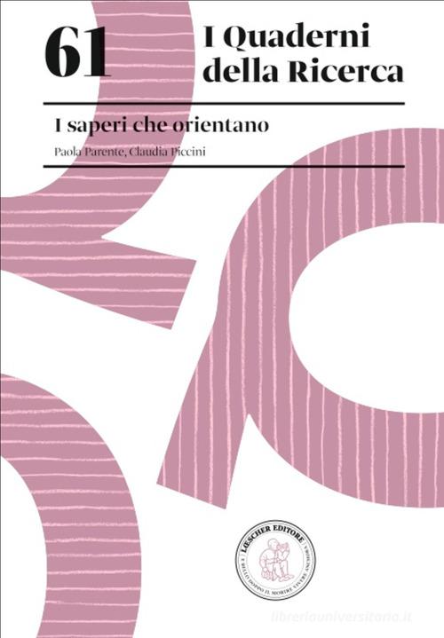 I saperi che orientano di Paola Parente, Claudia Piccini edito da Loescher