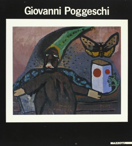 Giovanni Poggeschi. Catalogo della mostra (Ferrara, 1988; Milano-Bologna, 1989) edito da Mazzotta