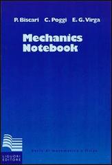 Mechanics notebook di Paolo Biscari, Carla Poggi, Epifanio G. Virga edito da Liguori