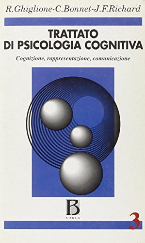 Trattato di psicologia cognitiva vol.3 di Rodolphe Ghiglione, Claude Bonnet, Jean-François Richard edito da Borla