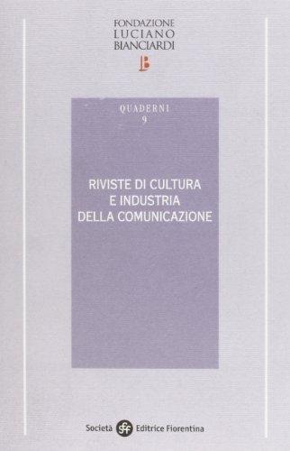 Riviste di cultura e industria della comunicazione edito da Società Editrice Fiorentina