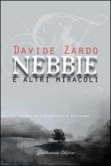 Nebbie e altri miracoli di Davide Zardo edito da Giallomania Edizioni