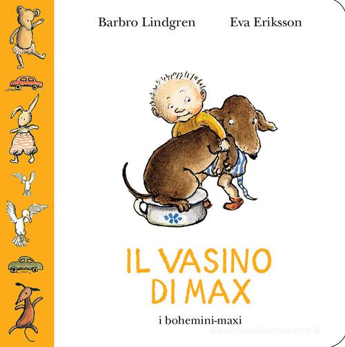 Il vasino di Max di Barbro Lindgren edito da Bohem Press Italia