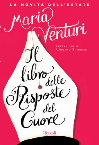 Il libro delle risposte del cuore di Maria Venturi edito da Rizzoli