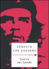 Guerra per bande di Ernesto Guevara edito da Mondadori