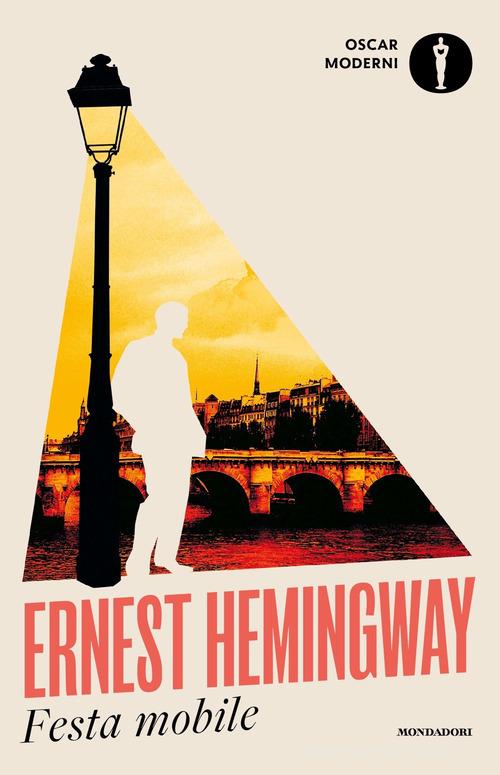 Libro Festa mobile. Ediz. restaurata di Ernest Hemingway Oscar moderni di Mondadori