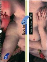 Eros in Art. Calendario 2005 edito da Giunti Editore