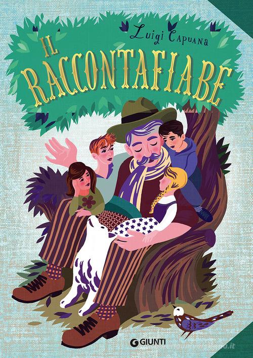 Il raccontafiabe. Ediz. a colori di Luigi Capuana edito da Giunti Editore
